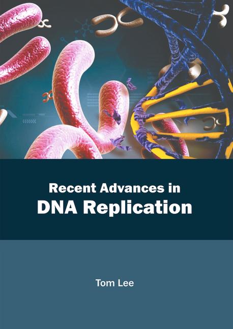 Kniha Recent Advances in DNA Replication 