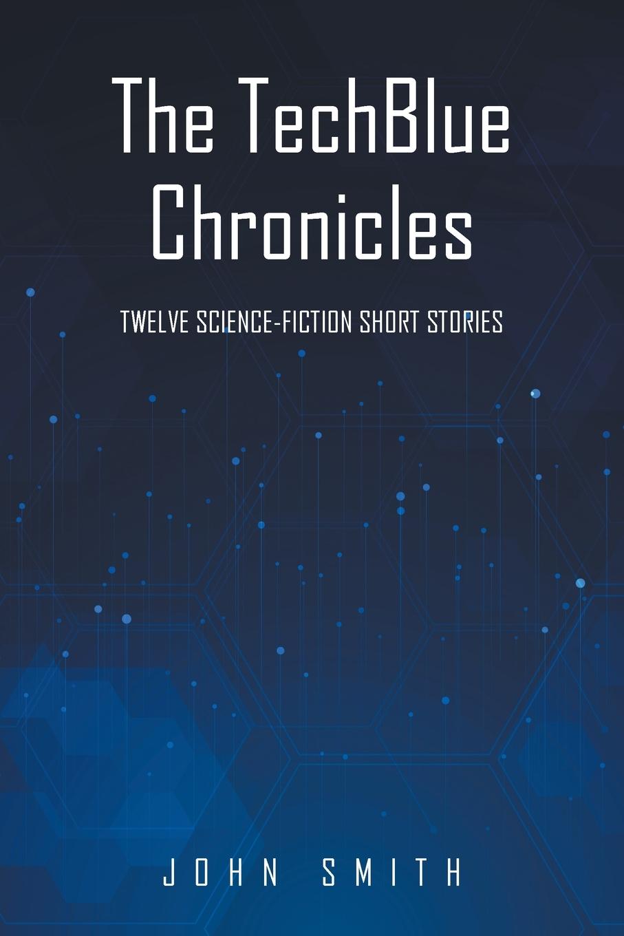 Kniha The TechBlue Chronicles John Smith