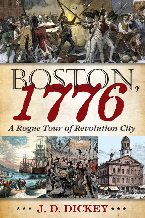 Kniha Boston, 1776 DICKEY JD