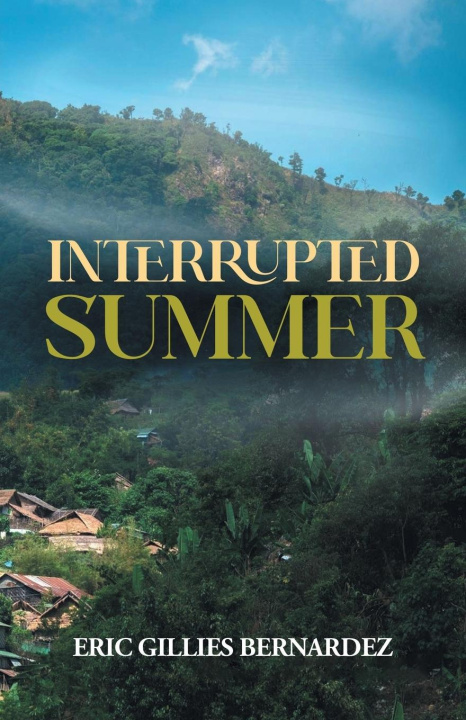 Kniha Interrupted Summer Eric Gillies Bernardez