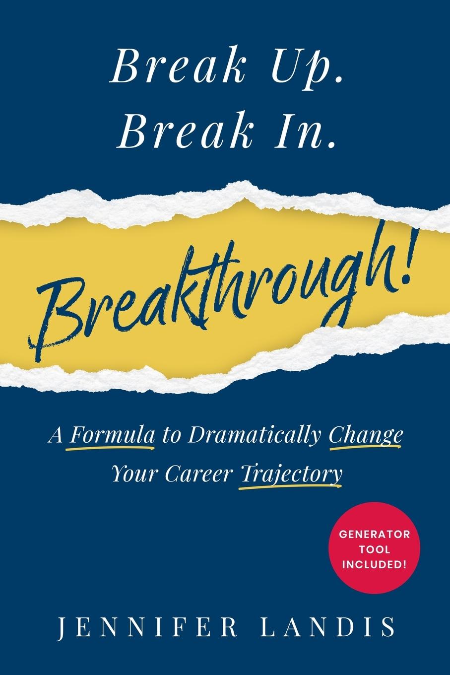 Kniha Break Up. Break In. Breakthrough! Jennifer Landis