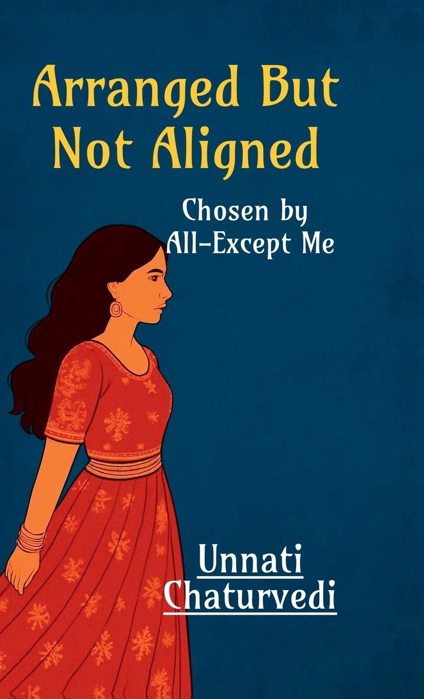Kniha Arranged But Not Aligned Unnati Chaturvedi