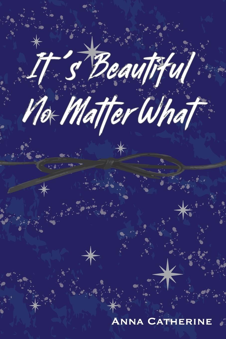 Kniha Its Beautiful No Matter What 
