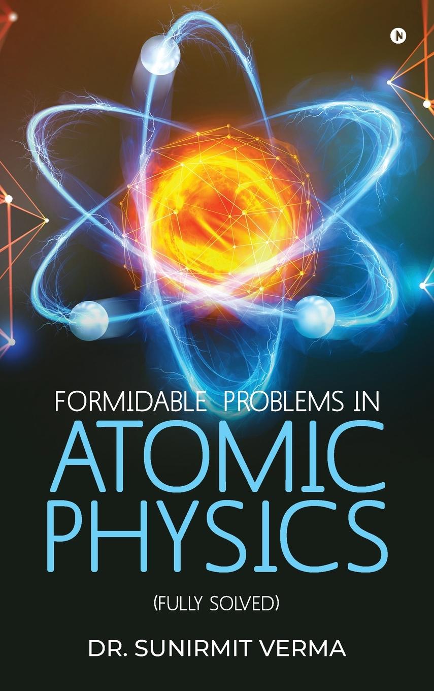 Kniha Formidable Problems in Atomic Physics 