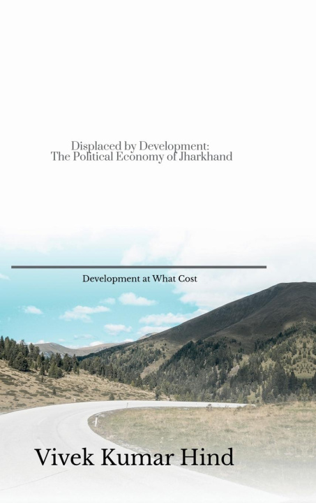 Kniha Displaced by Development 