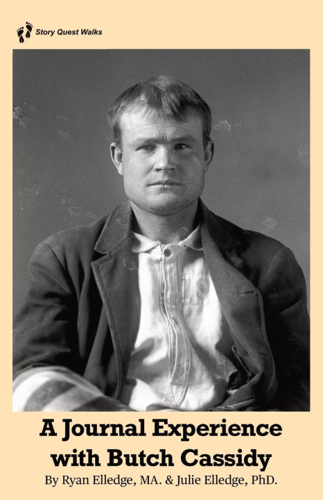 Книга A journal Experience with Butch Cassidy Ryan Elledge