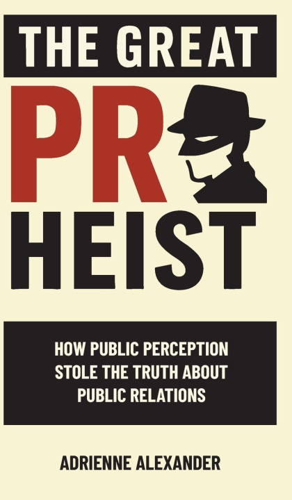 Kniha The Great PR Heist 