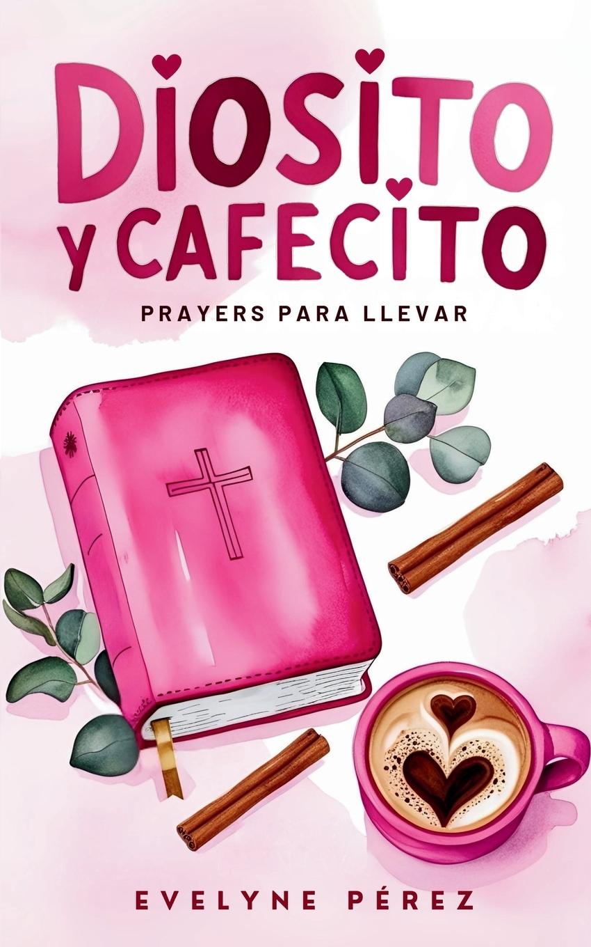 Kniha Diosito y cafecito Evelyne Perez