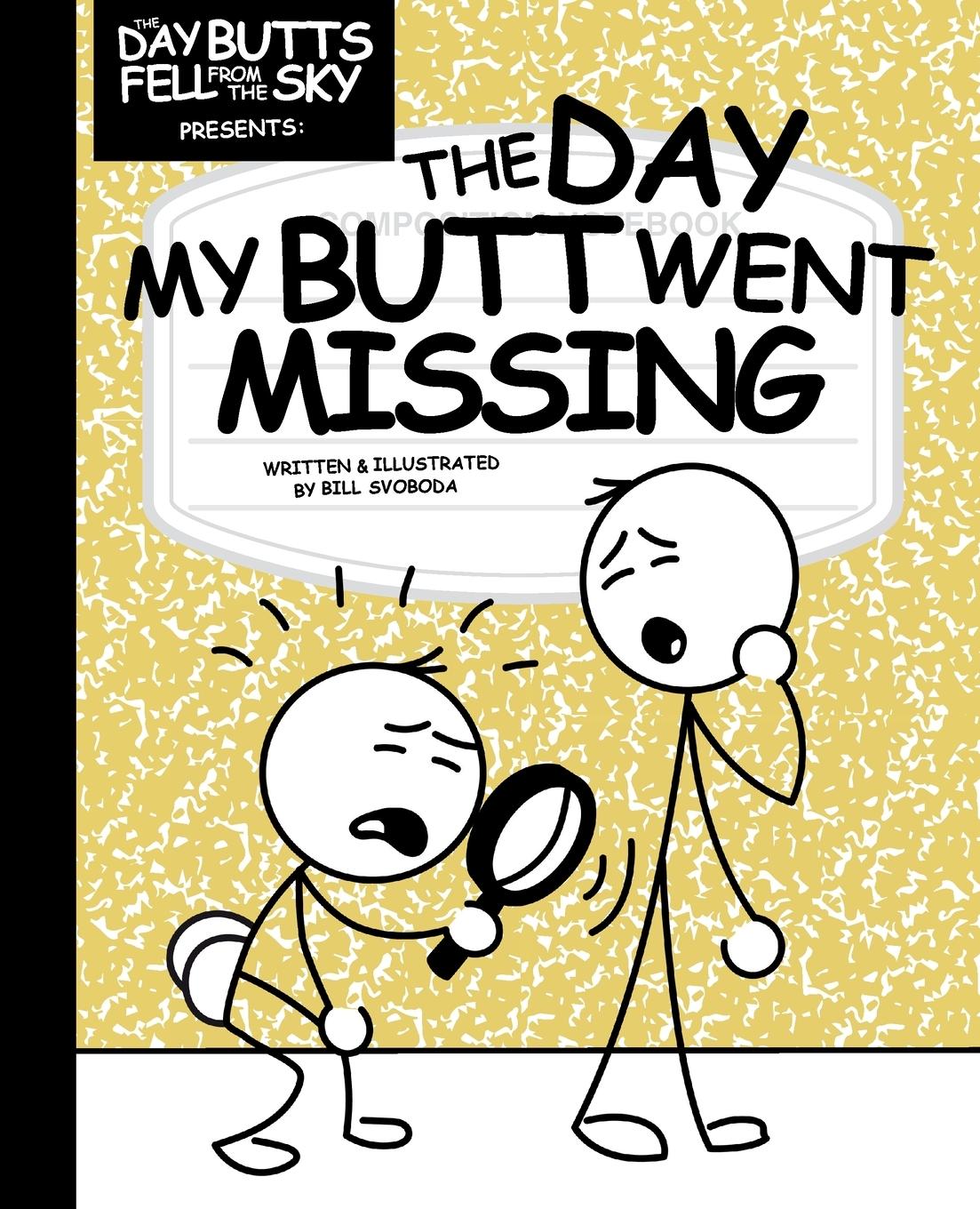 Kniha The Day My Butt Went Missing Bill Svoboda