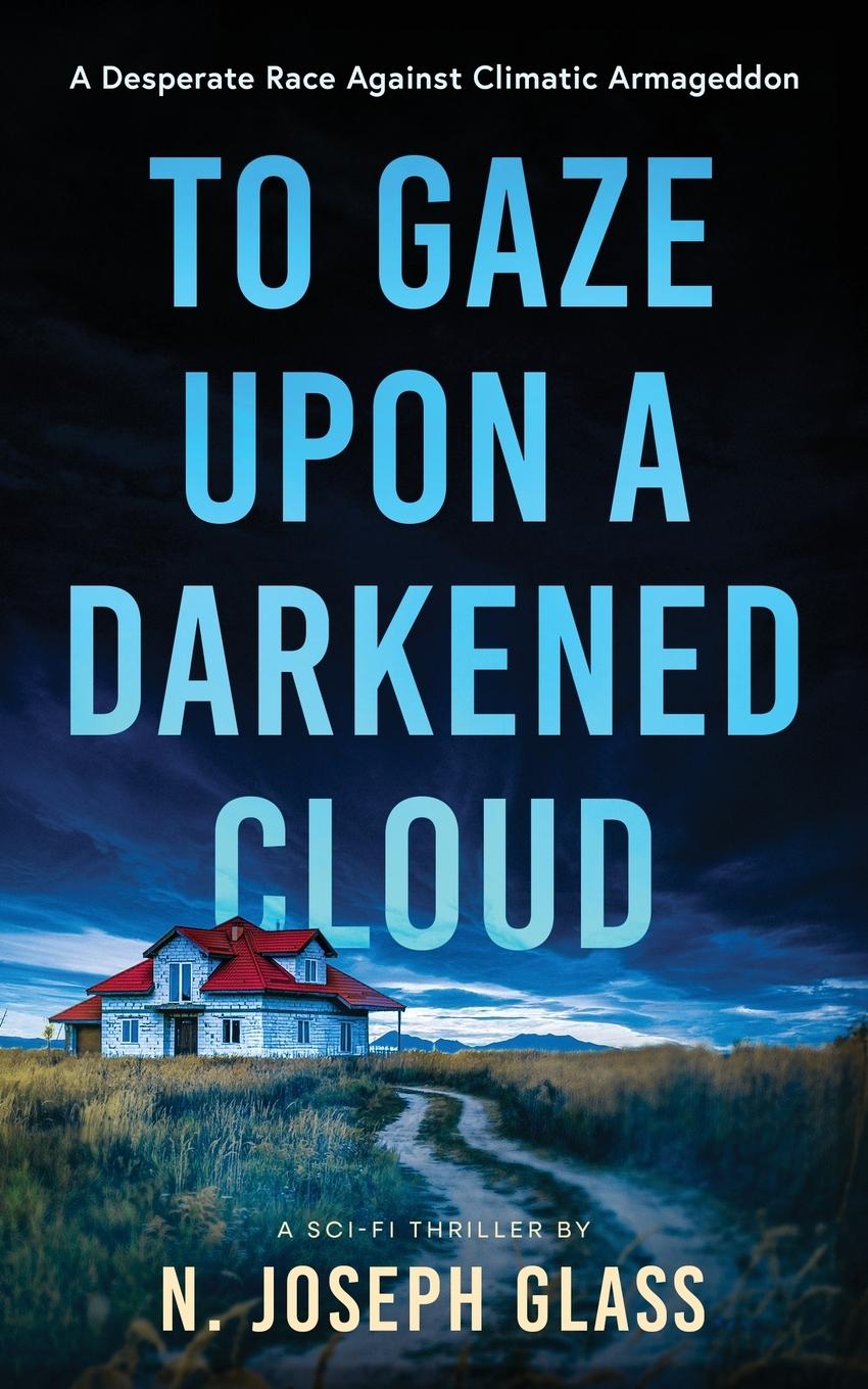 Kniha To Gaze Upon a Darkened Cloud N. Joseph Glass