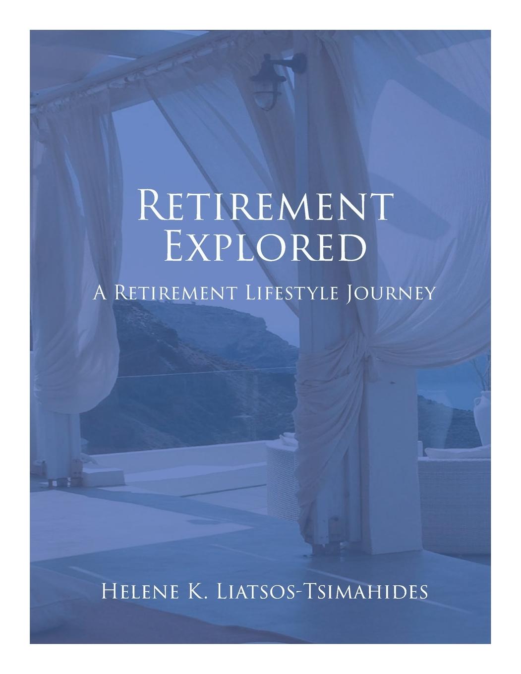 Kniha Retirement Explored Helene K. Liatsos