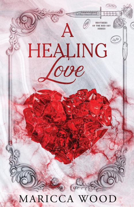 Книга A Healing Love Maricca Wood