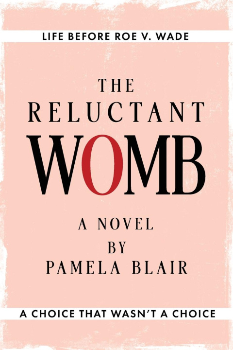 Книга The Reluctant Womb Pamela Blair