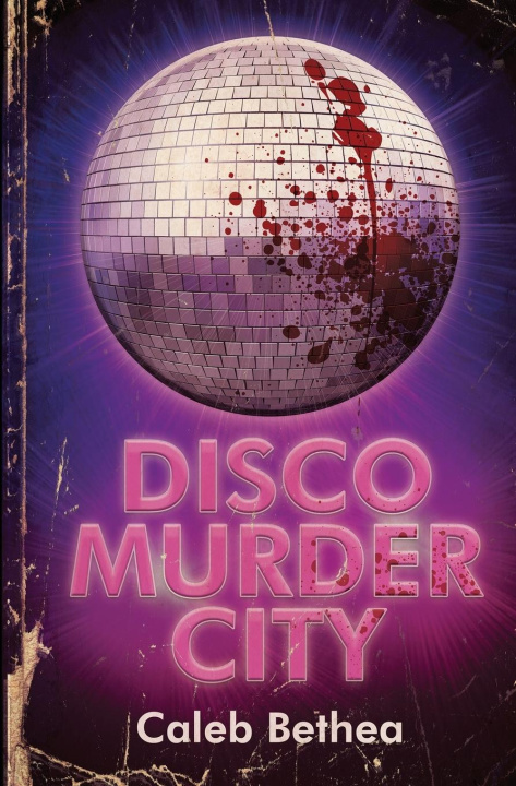 Buch Disco Murder City Caleb Bethea