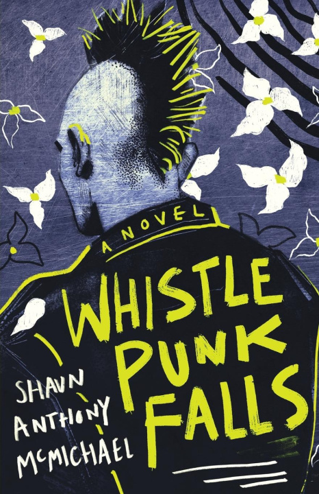 Kniha Whistle Punk Falls Shaun Anthony McMichael