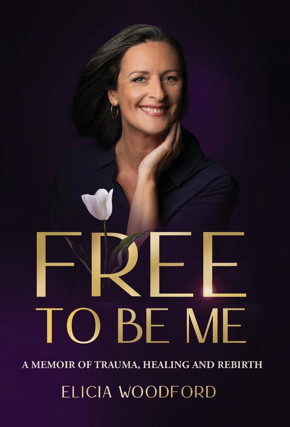 Книга Free To Be Me Elicia Woodford