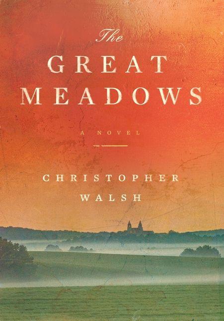 Knjiga The Great Meadows Christopher Walsh