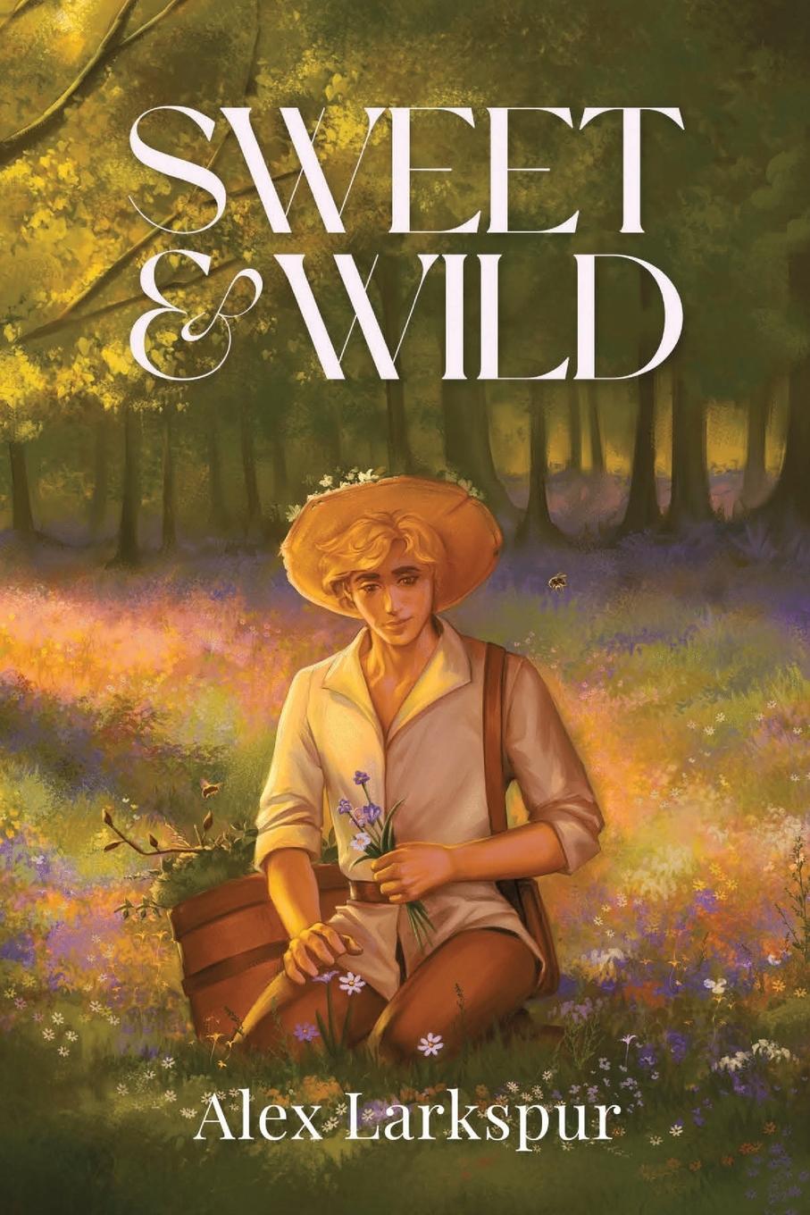 Kniha Sweet & Wild Alex Larkspur