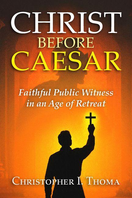 Kniha Christ Before Caesar Thoma