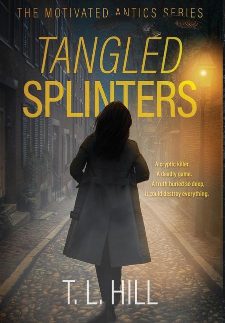 Kniha Tangled Splinters T. L. Hill