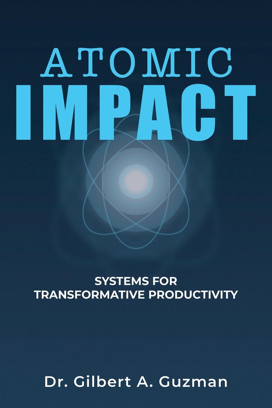 Kniha Atomic Impact Dr. Gilbert A. Guzman