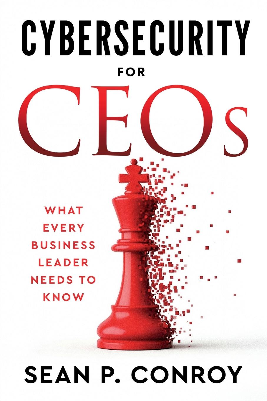 Knjiga Cybersecurity for CEOs Sean P Conroy