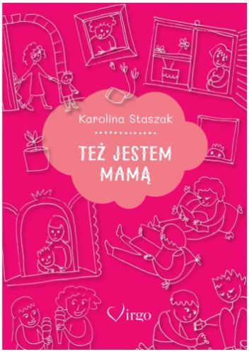 Kniha Też jestem mamą Karolina Staszak