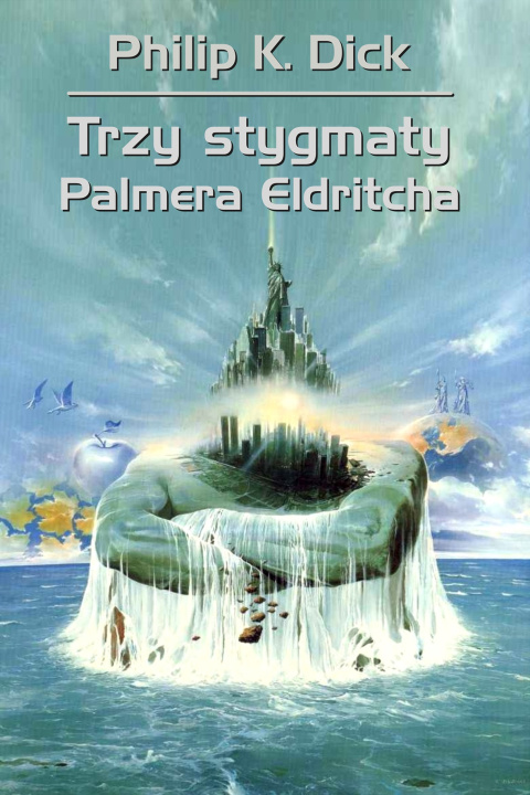 Kniha Trzy stygmaty Palmera Eldritcha Philip K. Dick