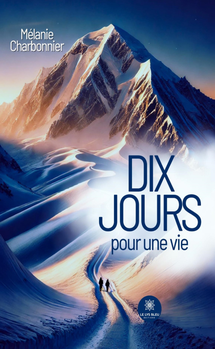 Kniha Dix jours pour une vie Mélanie Charbonnier