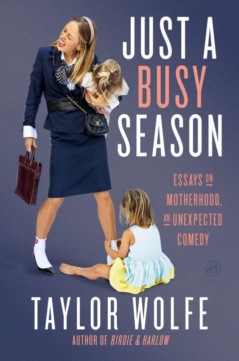 Kniha JUST A BUSY SEASON WOLFE TAYLOR