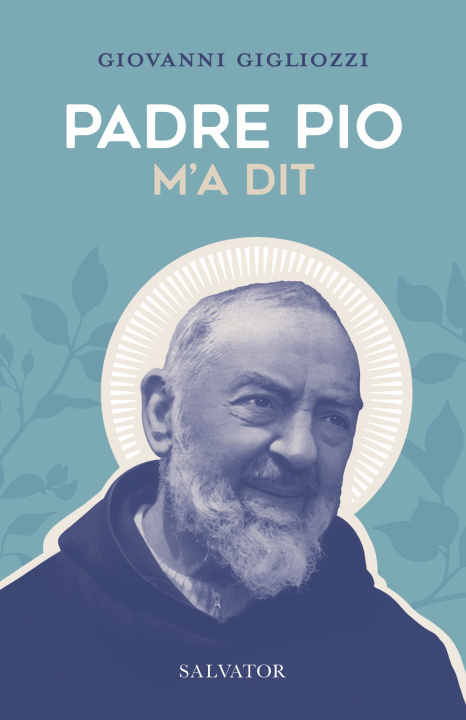 Kniha Padre Pio m'a dit GIGLIOZZI