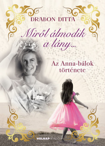 Kniha Miről álmodik a lány... Drabon Ditta