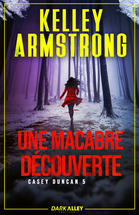 Kniha Une macabre découverte Kelley Armstrong