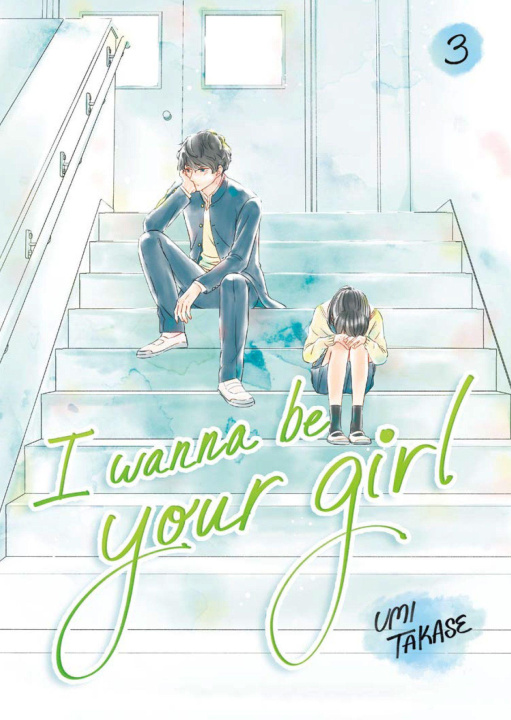 Knjiga I WANNA BE YOUR GIRL V03 TAKASE UMI