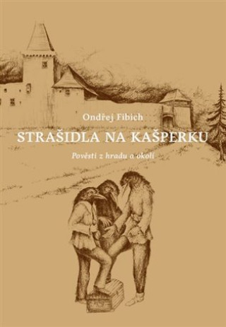 Knjiga Strašidla na Kašperku Ondřej Fibich