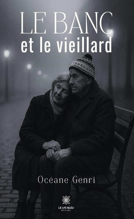 Книга Le banc et le vieillard Océane Genri