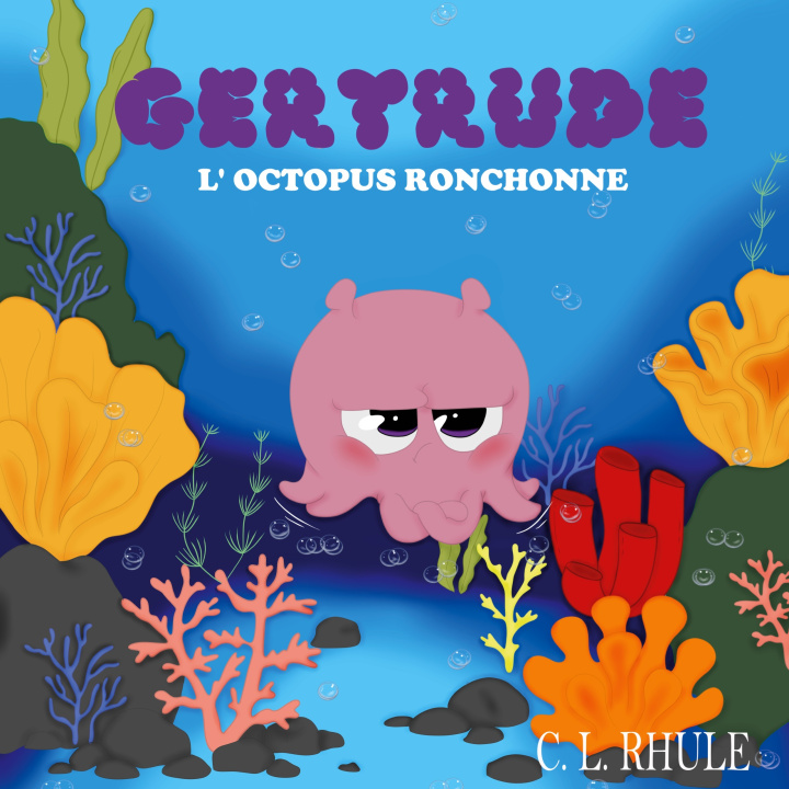 Книга GERTRUDE OCTOPUS RONCHONNE RHULE C. L.