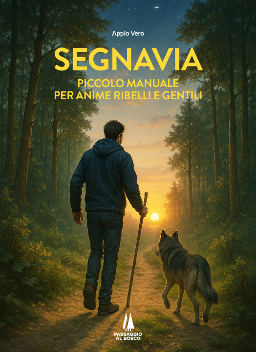 Knjiga Segnavia. Piccolo manuale per anime ribelli e gentili Appio Vero