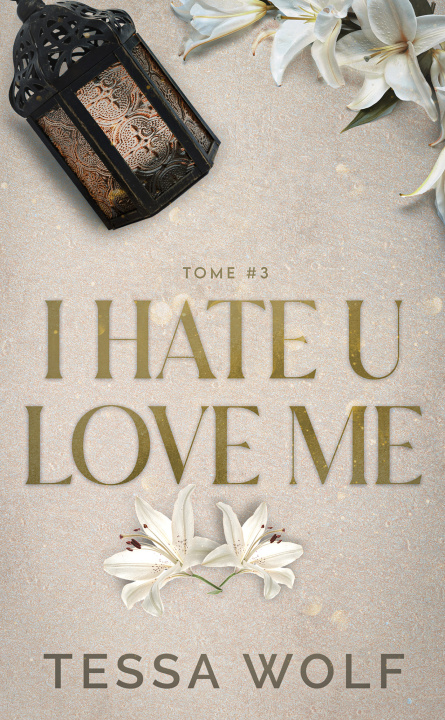 Kniha I hate u love me 3 Tessa Wolf