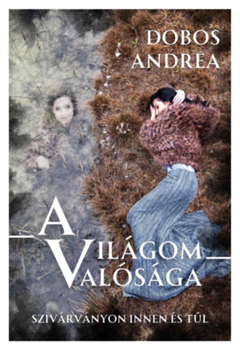 Knjiga A világom valósága Dobos Andrea
