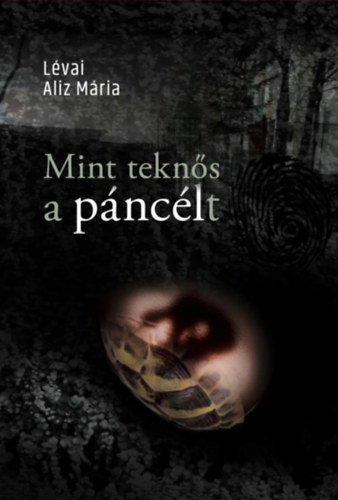 Kniha Mint teknős a páncélt Lévai Aliz Mária