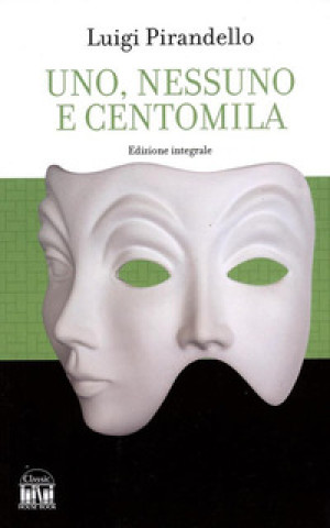 Kniha Uno, nessuno e centomila Luigi Pirandello