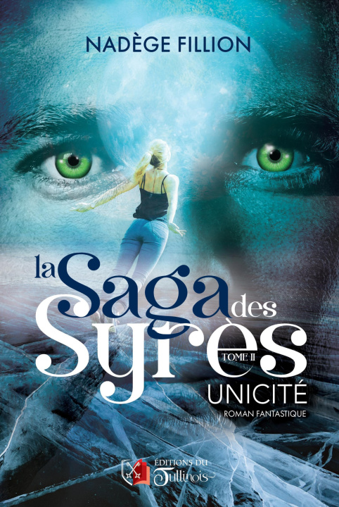 Kniha La Saga des Syrès - Unicité - T2 Nadège FILLION
