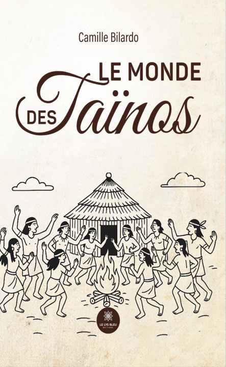 Kniha Le monde des Taïnos Camille Bilardo