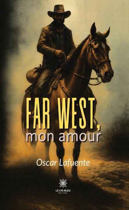 Kniha Far West, mon amour Oscar Lafuente