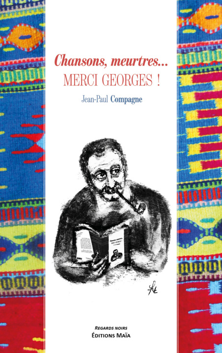Knjiga Chansons, meurtres… merci Georges ! Jean-Paul Compagne