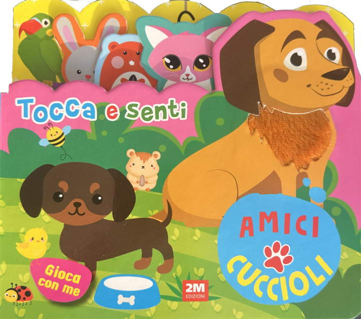Kniha Amici cuccioli. Tocca e senti 