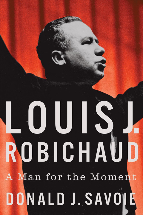 Книга Louis J. Robichaud Donald Savoie