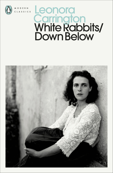Libro White Rabbits/Down Below Leonora Carrington