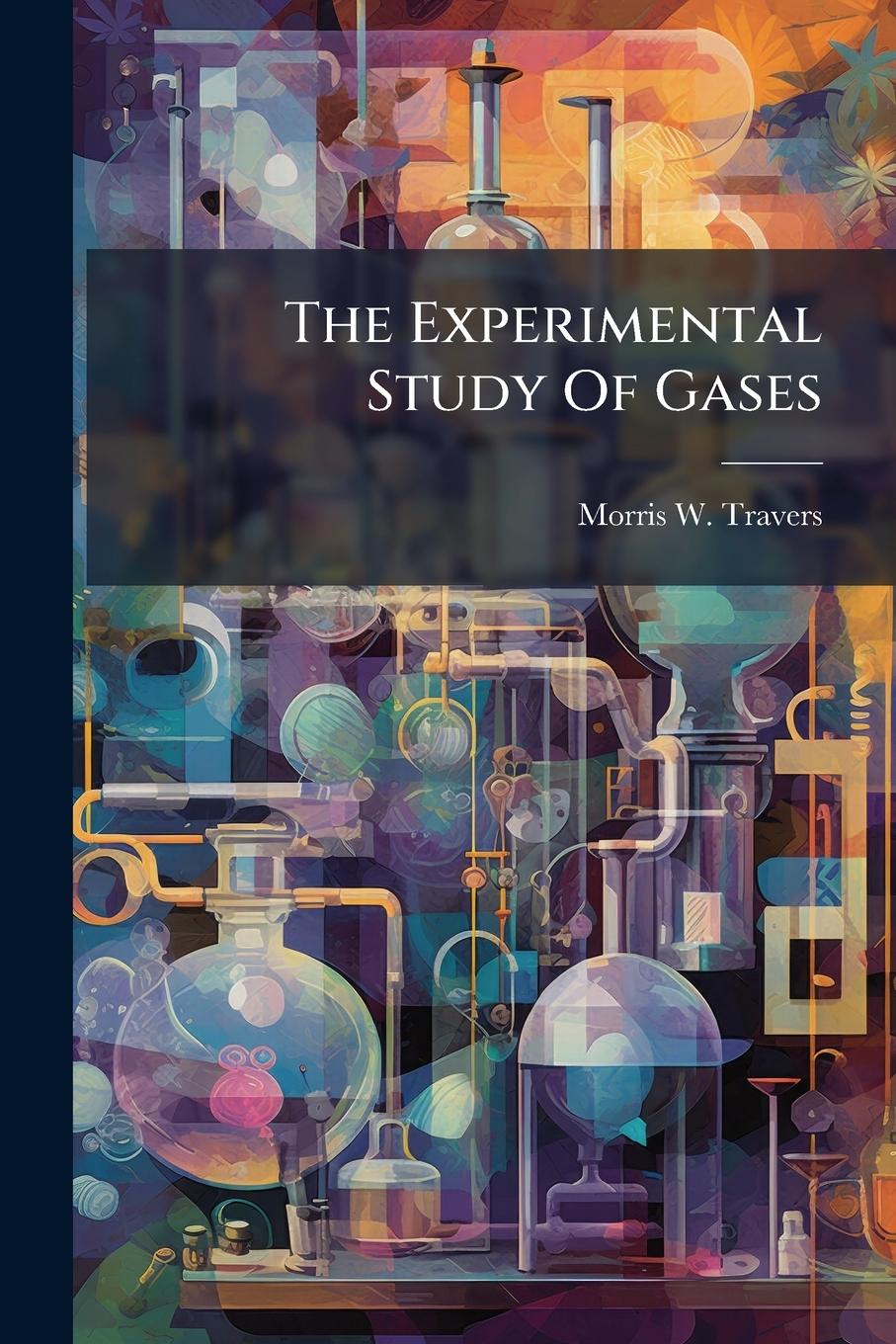 Knjiga The Experimental Study Of Gases 